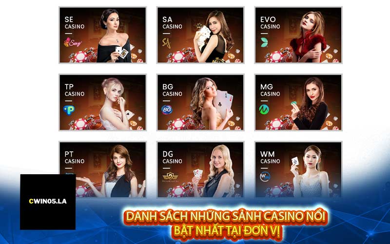 Danh sách những sảnh casino nổi bật nhất tại đơn vị