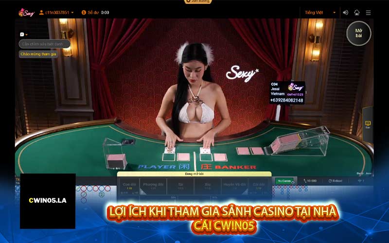 Lợi ích khi tham gia sảnh casino tại nhà cái Cwin05