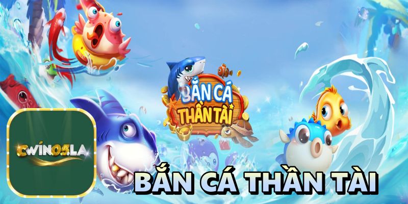 Bắn Cá Thần Tài